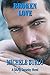 Broken Love (Mercenary Hearts Book 2)