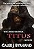Titus (The Anno Ruinam Book 1)