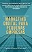Marketing Digital para Pequenas Empresas by Rodrigo Felicissimo