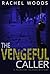 The Vengeful Caller (A Palm...