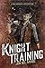 Knight Training (The Advent...