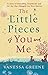 The Little Pieces of You and Me