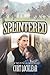Splintered by Curt Locklear