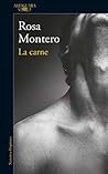 La carne by Rosa Montero
