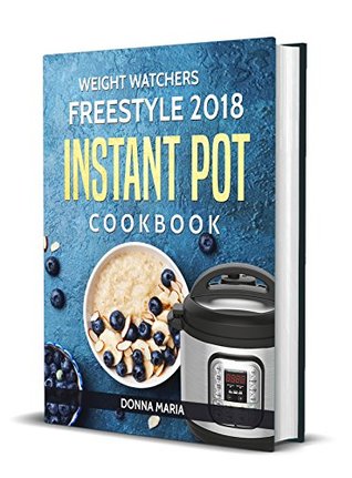 Weight Watchers: Weight Watchers Freestyle 2018: Quick and Easy Weight Watchers Freestyle 2018 Recipes (Kindle Edition)