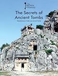 The Secrets of Ancient Tombs: Tutankhamun's Tomb and Other Ancient Tombs