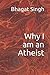 Why I am an Atheist