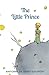 The Little Prince by Antoine de Saint-Exupéry The Little Prince by Antoine de Saint-Exupéry
