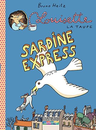 Louisette la taupe (Tome 2) - Sardine express (French Edition)