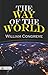 The Way of the World by William Congreve by William Congreve The Way of the World by William Congreve by William Congreve