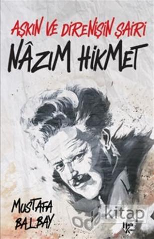 Aşkın ve Direnişin Şairi Nâzım Hikmet (Paperback)