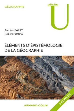 Eléments d'épistémologie de la géographie (Kindle Edition)