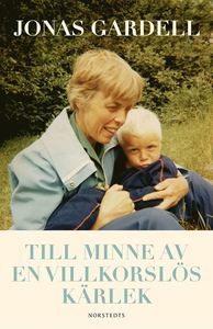 Till minne av en villkorslös kärlek (Hardcover)