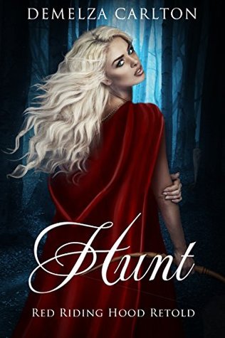 Hunt: Red Riding Hood Retold (Romance a Medieval Fairytale, #15)