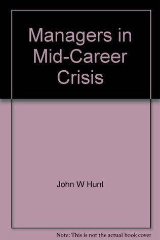 Managers in Mid-Career Crisis (Paperback)