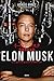 Elon Musk: Tesla, Spacex, a...