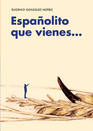 Españolito que vienes…