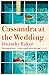 Cassandra at the Wedding by Dorothy Baker