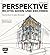 Perspektive richtig sehen u...