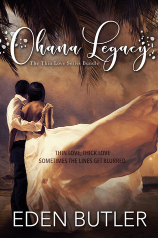 Ohana Legacy (Thin Love, #1-3.5)
