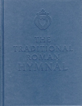 The Traditional Roman Hymnal (Hardcover)
