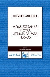 Portada de Vidas extrañas y otra literatura para perros, de Miguel Mihura
