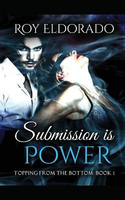 Submission is Power (Topping from the Bottom: Book 1)