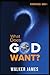 Perspectives - Book 1 - What Does God Want? by Walker James