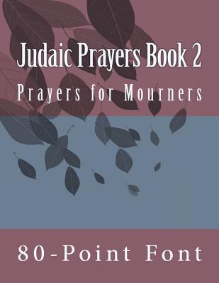 Judaic Prayers Book 2: Gigantic Print Edition (Bright Reads Books)