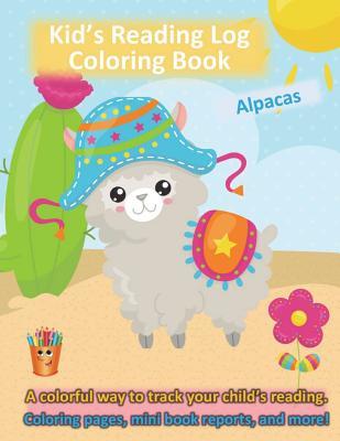 Kid's Alpacas Reading Log Coloring Book: 8.5 X 11, Black and White Interior, reading a z, coloring pages, reading, bookworm, #reading, alpacas, #readingtime, #readingjournal