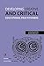 Developing Creative and Critical Educational Practitioners (Critical Guides for Teacher Educators)