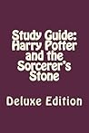 Study Guide: Harry Potter and the Sorcerer's Stone: Deluxe Edition Study Guide: Harry Potter and the Sorcerer's Stone: Deluxe Edition