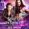 Edge of Insanity by S.E. Smith