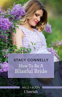 How To Be A Blissful Bride (Hillcrest House Book 2)