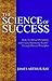 The Science of Success [Apr 03, 2017] Ray, James Arthur