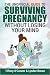 The Unofficial Guide to Surviving Pregnancy Without Losing Yo... by Tiffany O'Connor
