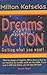 Dreams into Action