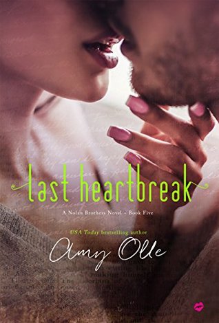 Last Heartbreak (Nolan Brothers #5)