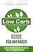 Low Carb Guide für Anfänger...