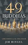 49 Buddhas: Lama Rinzen in the Hell Realm 49 Buddhas: Lama Rinzen in the Hell Realm