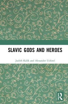 Slavic Gods and Heroes (Hardcover)