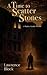 A Time to Scatter Stones (M...