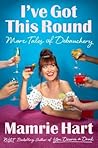 I've Got This Round by Mamrie Hart