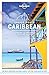 Lonely Planet Cruise Ports Caribbean by Ray Bartlett