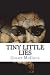 Tiny Little Lies by Chloe McCole Tiny Little Lies by Chloe McCole