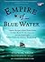 EMPIRE OF BLUE WATER by Stephan Talty