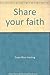 Share your faith: A behavio...