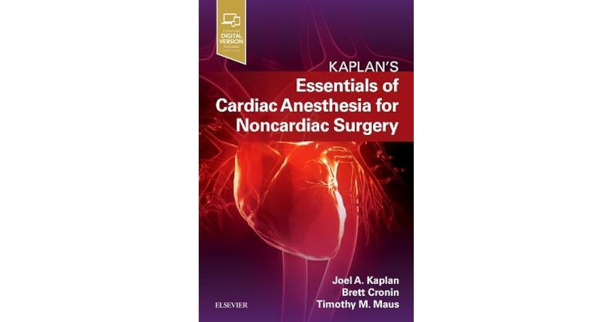 Essentials of Cardiac Anesthesia for Noncardiac Surgery A Companion to Kaplan's Cardiac