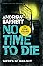 No Time to Die by Andrew Barrett
