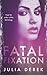 Fatal Fixation